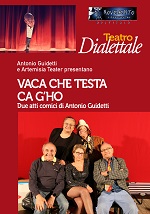 Teatro dialettale: VACA CHE TESTA CA G