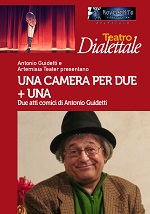 Teatro dialettale: UNA CAMERA PER DUE + UNA