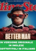 BETTER MAN - In lingua inglese con sottotitoli