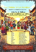 Teatro dialettale: VOLTA E PRELA-MO CHE CASEIN LA VETA